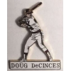 ANAHEIM ANGELS DOUG DeCINCES ACTION SIGNATURE PIN