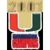 U MIAMI HURRICANES NATIONAL CHAMPS 2001 LOGO PIN