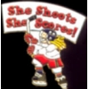 HOCKEY SHE SHOOTS SHE SCORES PIN