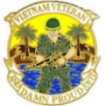 VIETNAM VETERAN PIN AND DAMN PROUD OF IT PIN