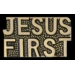 JESUS FIRST SCRIPT PIN